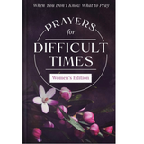 Prayers for Difficult Times Women’s Edition