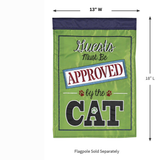 ‘Guest Must Be Approved By Cat’ Decorative Flag