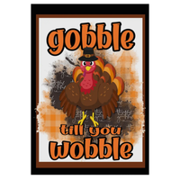 ‘Gobble Till You Wobble’ Decorative Flag