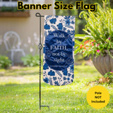 ‘Walk By Faith’ Decorative Banner Flag