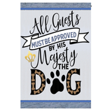 ‘All Guest Must Be Approved by the Dog’ Decorative Flag