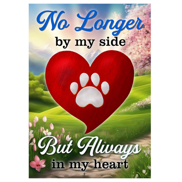 ‘Always in My Heart Pet Bereavement’ Decorative Flag