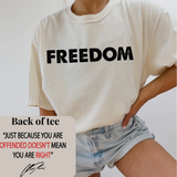 ‘JUST BECAUSE’ FREEDOM T-SHIRT