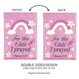 ‘For This Child I Prayed Pink’ Decorative Flag