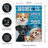 ‘Home is Where the Dog Is’ Decorative Flag