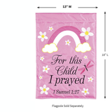 ‘For This Child I Prayed Pink’ Decorative Flag