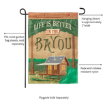 ‘Life is Better in the Bayou’ Decorative Flag