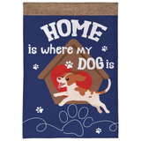 ‘Home is Where My Dog Is’ Decorative Flag