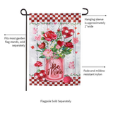 ‘Be Mine Mason Jar’ Decorative Flag