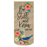 ‘Be Still & Know’ Decorative Banner Flag