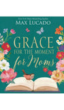 Grace For the Moment For Moms