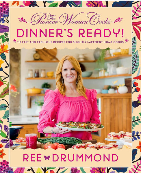 The Pioneer Woman Cooks “Dinner’s Ready” Cookbook
