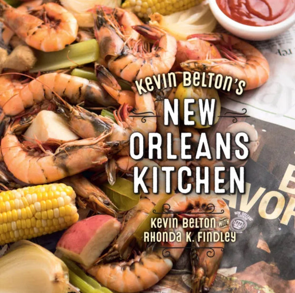 Kevin Belton’s “New Orleans Kitchen” Cookbook