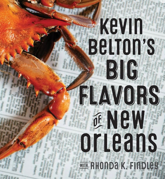 Kevin Belton’s “Big Flavors of New Orleans” Cookbook